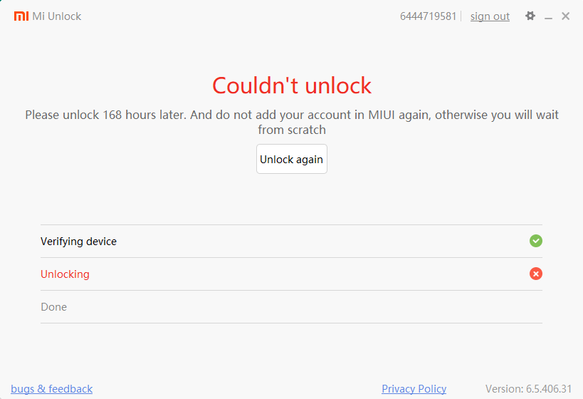 Couldn't unlock, Please unlock 168 hours later. And do not add your account in MIUI again, otherwise you will wait from scratch.